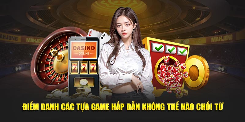 Điểm danh các tựa game hấp dẫn không thể nào chối từ