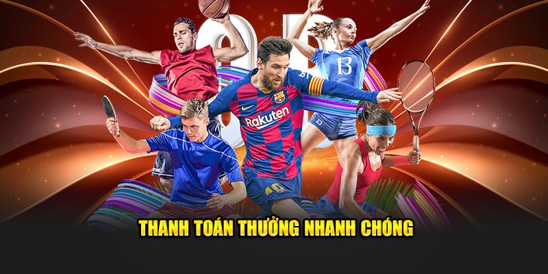 Thanh toán thưởng nhanh chóng