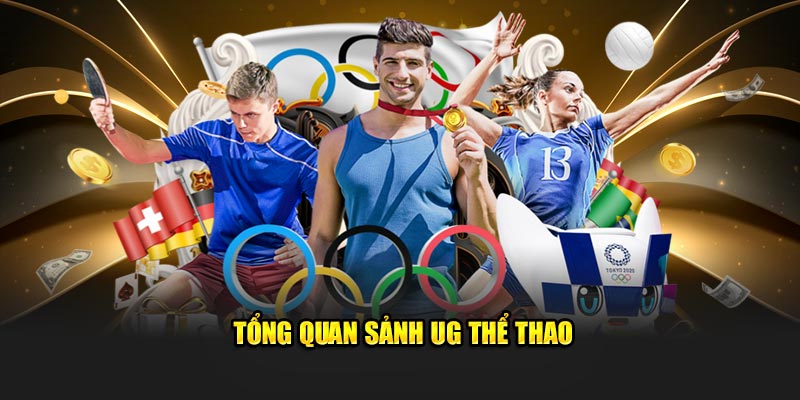 Tổng quan về sảnh UG thể thao