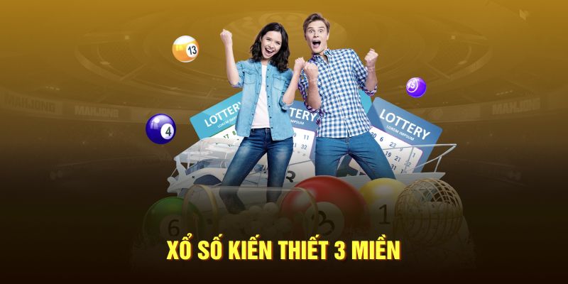 Xổ số kiến thiết 3 miền